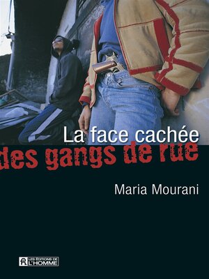 cover image of La face cachée des gangs de rues
